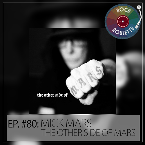 Episode 80 – Mick Mars – The Other Side Of Mars
