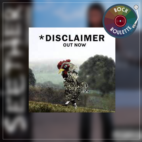 Episode 116 – Seether – Disclaimer – Part 1